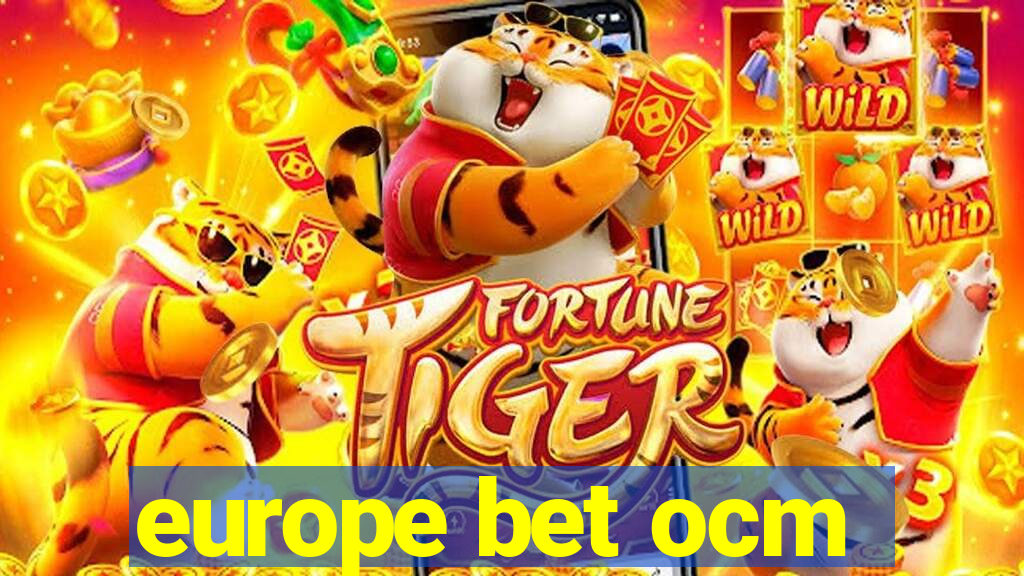 europe bet ocm