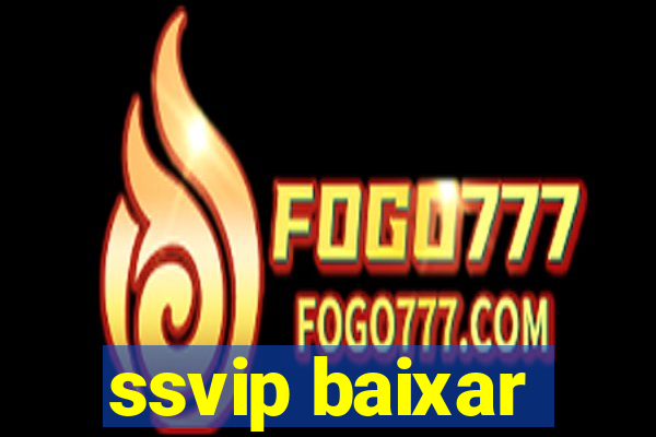 ssvip baixar