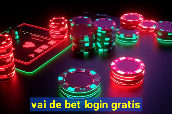 vai de bet login gratis