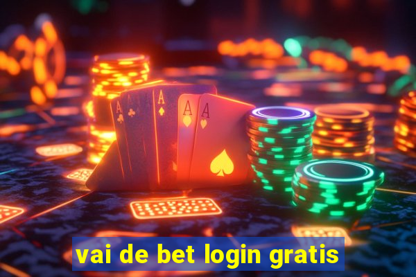 vai de bet login gratis