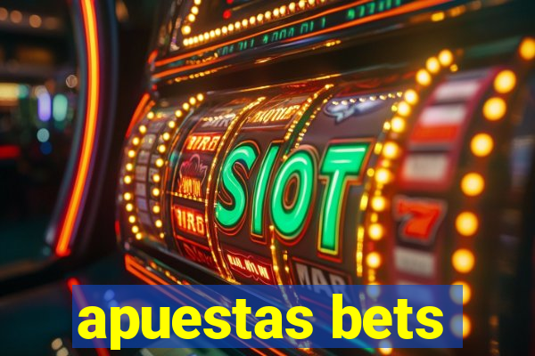 apuestas bets