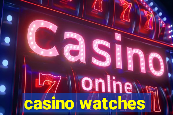 casino watches