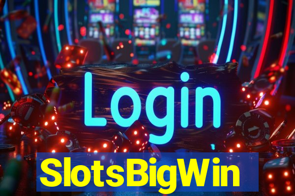 SlotsBigWin