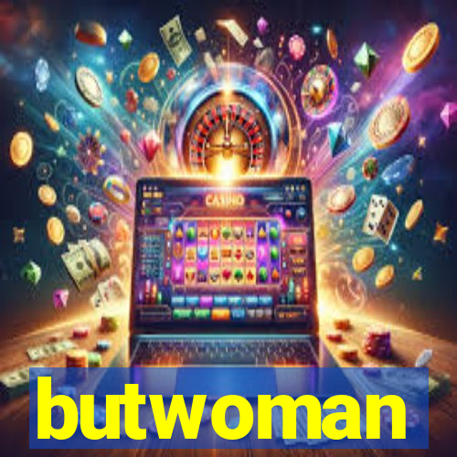 butwoman