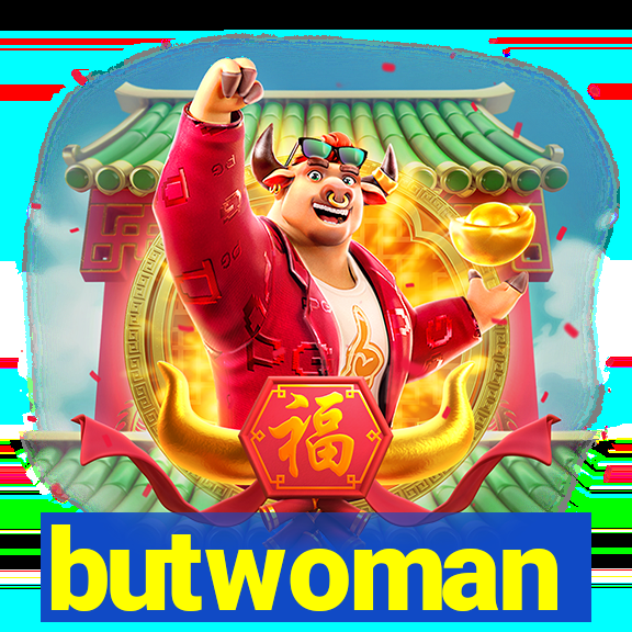 butwoman