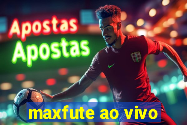 maxfute ao vivo