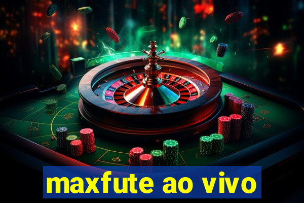 maxfute ao vivo