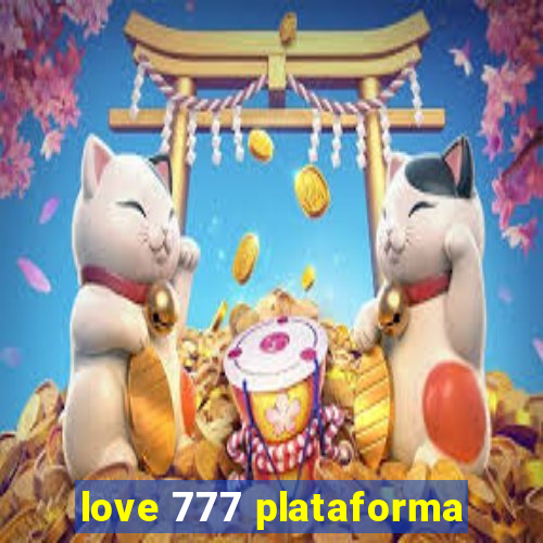 love 777 plataforma