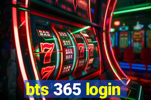 bts 365 login