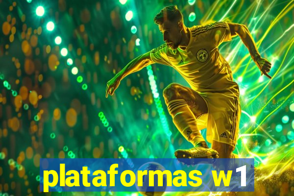 plataformas w1