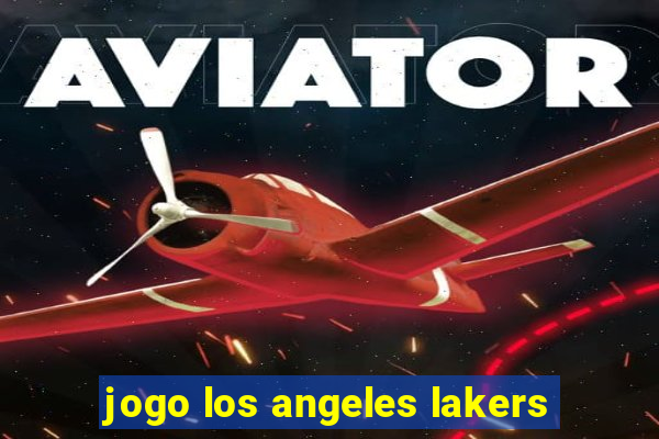 jogo los angeles lakers