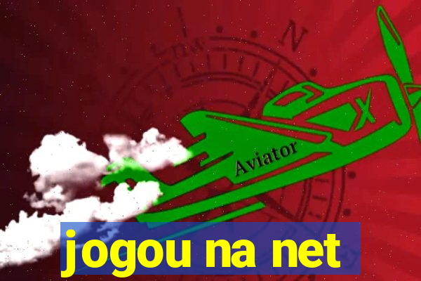 jogou na net