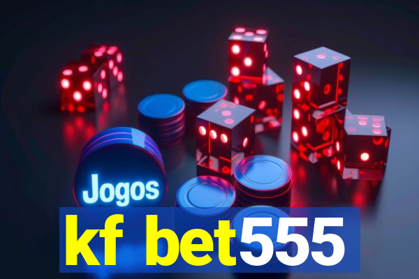 kf bet555