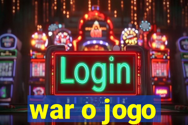 war o jogo