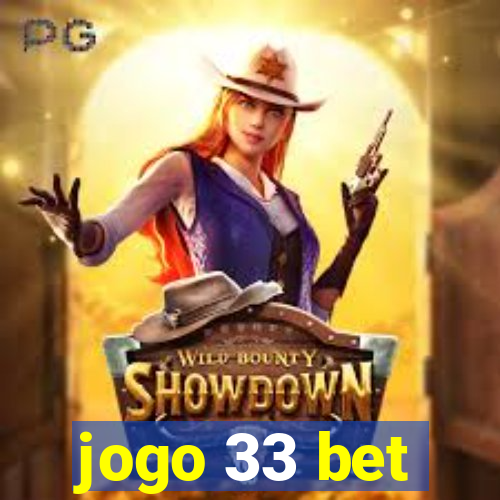 jogo 33 bet