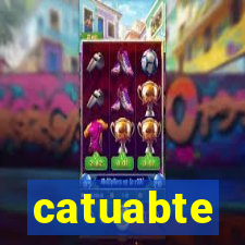 catuabte