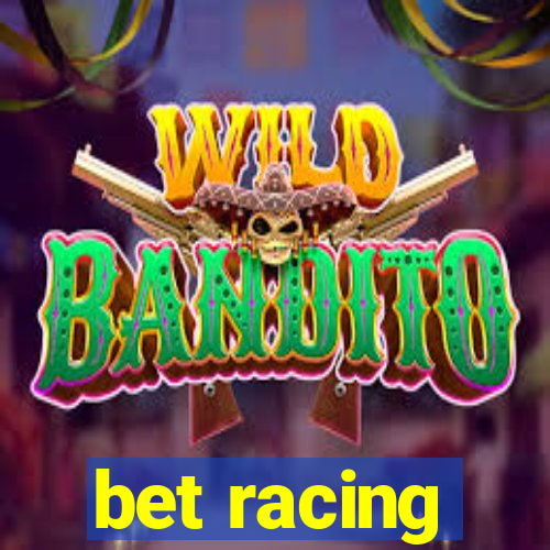 bet racing