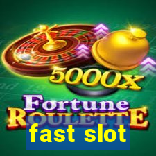 fast slot