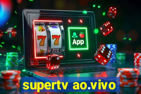 supertv ao.vivo