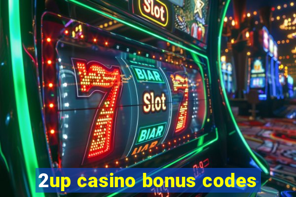 2up casino bonus codes