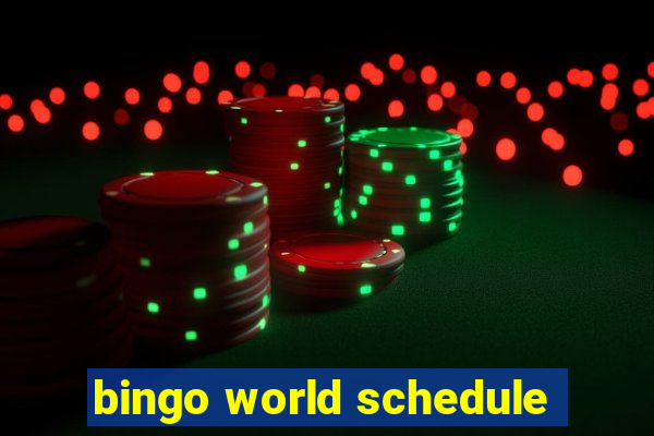 bingo world schedule