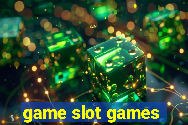 game slot games