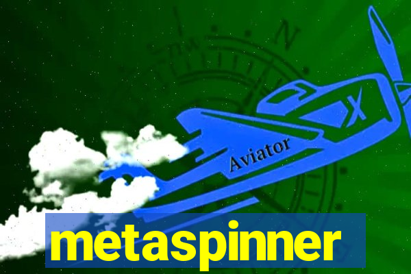 metaspinner