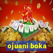 ojuani boka