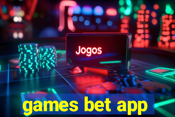 games bet app