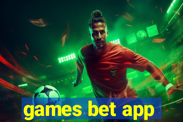 games bet app