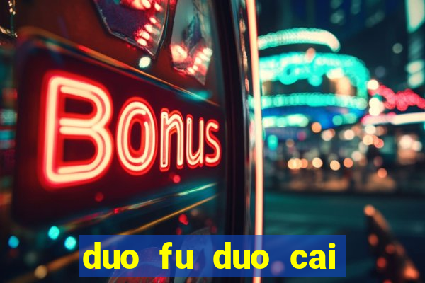 duo fu duo cai slot machine