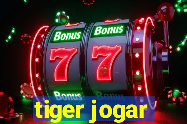 tiger jogar