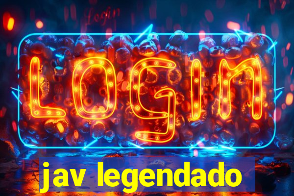 jav legendado