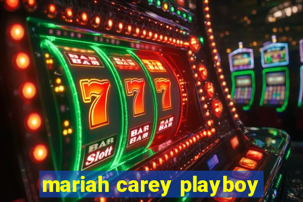 mariah carey playboy