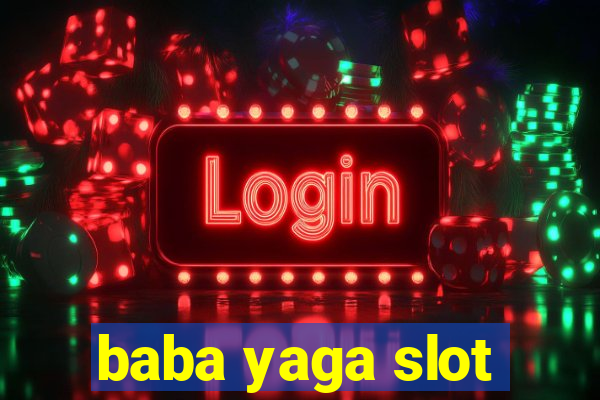 baba yaga slot