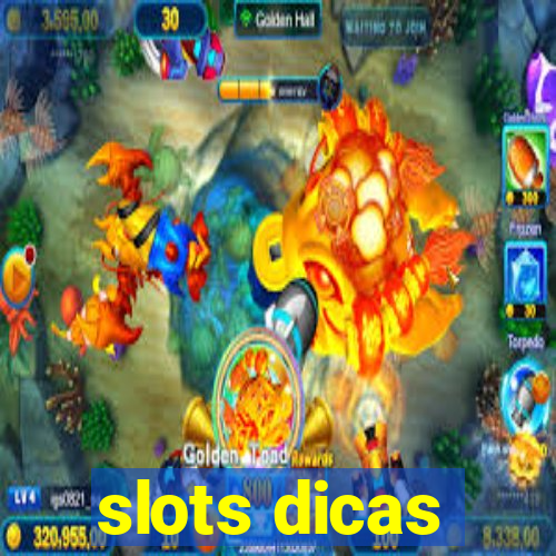 slots dicas