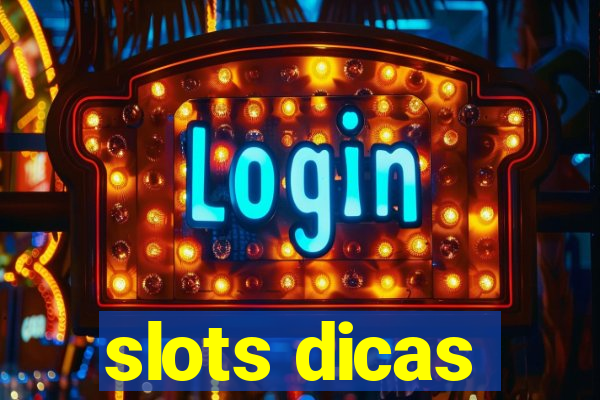 slots dicas