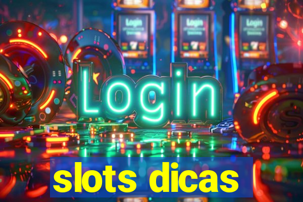 slots dicas