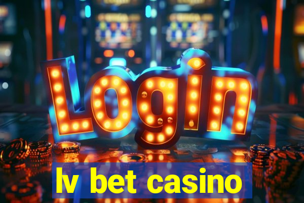 lv bet casino