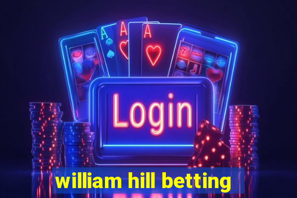 william hill betting