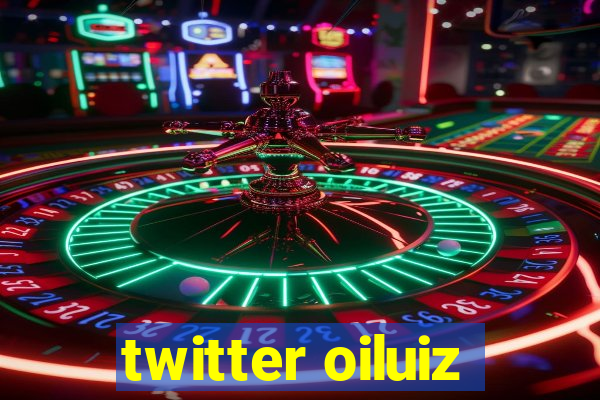 twitter oiluiz