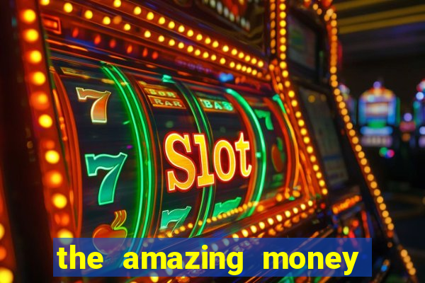 the amazing money machine slot echtgeld