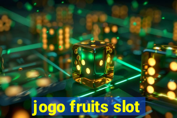 jogo fruits slot