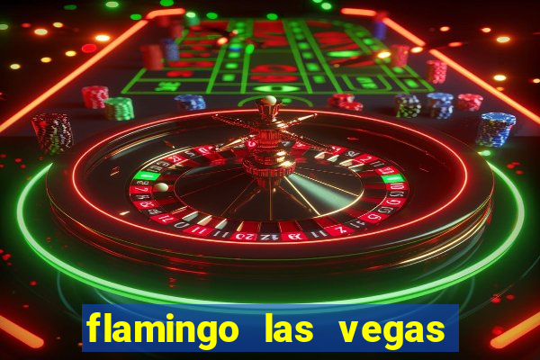 flamingo las vegas hotel and casino