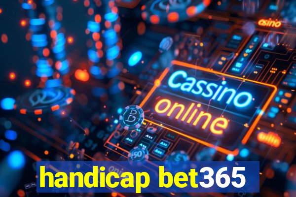 handicap bet365