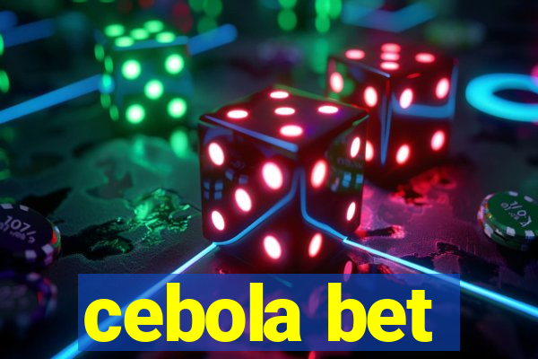 cebola bet