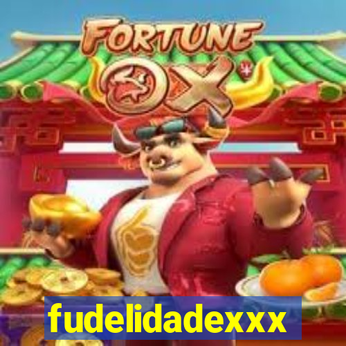 fudelidadexxx