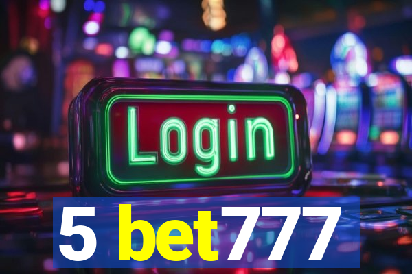 5 bet777