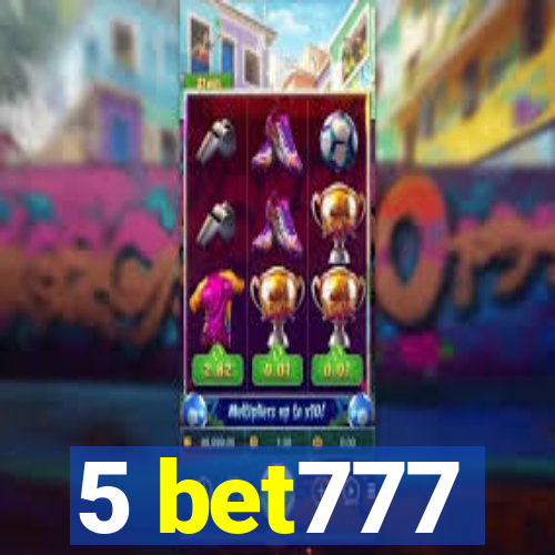 5 bet777