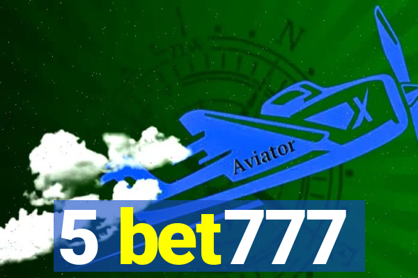 5 bet777